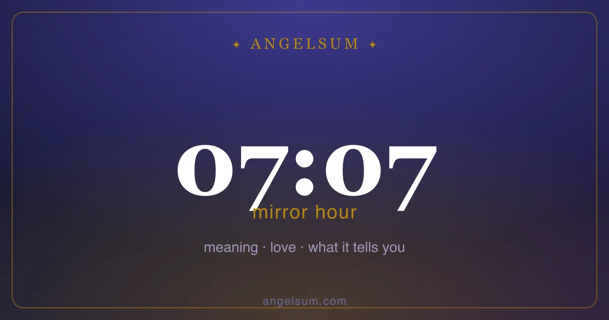 07:07 on the clock — mirror hour meaning